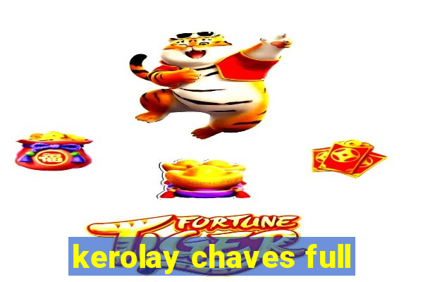 kerolay chaves full